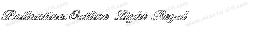 BallantinesOutline Light Regular字体转换